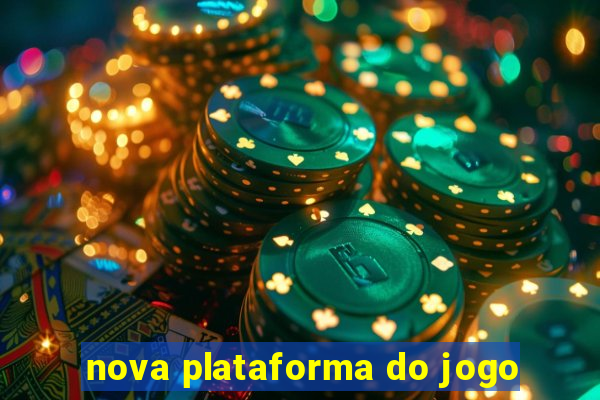 nova plataforma do jogo